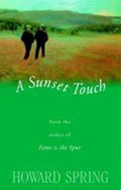 book cover of A Sunset Touch by Howard Spring