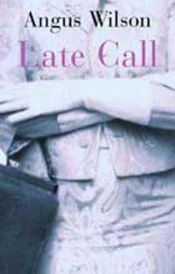 book cover of Late Call by Angus Wilson