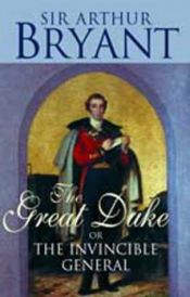 book cover of The Great Duke by BryantArthur