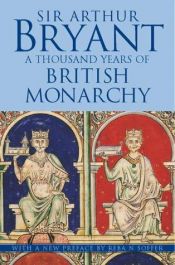 book cover of A Thousand Years of British Monarchy by BryantArthur