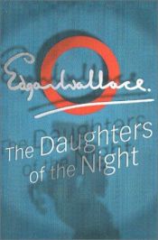 book cover of Daughters Of The Night by Edgar Wallace
