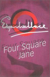 book cover of Four Square Jane by Edgar Wallace