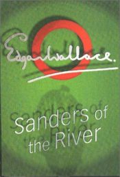 book cover of Sanders of the River by Edgar Wallace