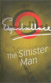 book cover of The Sinister Man by Edgar Wallace
