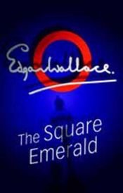 book cover of The Square Emerald by Edgar Wallace
