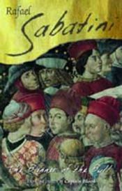 book cover of The banner of the bull: Three episodes in the career of Cesare Borgia by Rafael Sabatini