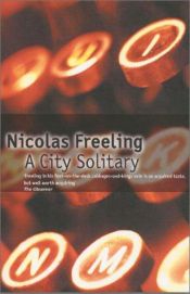 book cover of A City Solitary by Nicolas Freeling