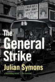 book cover of The General Strike;: A historical portrait by Julian Symons