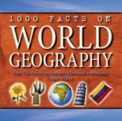 book cover of 1000 Facts on World Geography by John Farndon