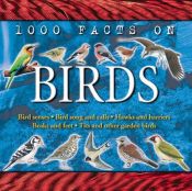 book cover of 1000 Facts on Birds by Jinny Johnson