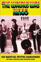book cover of The Walrus Was Ringo: 101 Beatles Myths Debunked by Alan Clayson