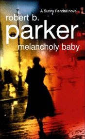 book cover of Melancholy baby by Robert B. Parker
