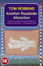book cover of Another Roadside Attraction by Tom Robbins