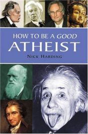 book cover of How to be a Good Atheist (Unabridged) by Nick Harding
