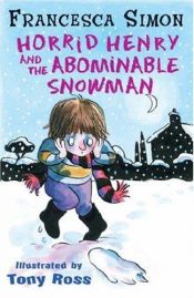 book cover of Horrid Henry and the Abominable Snowman (Horrid Henry) by Francesca Simon