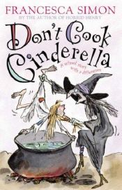 book cover of Don't Cook Cinderella by Francesca Simon