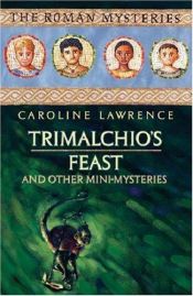 book cover of Trimalchio's Feast and Other Mini-mysteries by Caroline Lawrence
