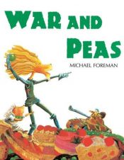 book cover of War and Peas by Michael Foreman