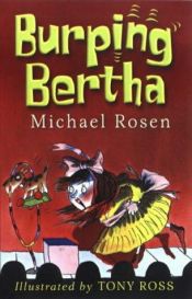 book cover of Burping Bertha by Michael Rosen