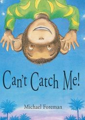 book cover of Can't Catch Me and Other Twice-Told Tales by Michael Foreman