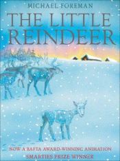 book cover of The Little Reindeer by Michael Foreman