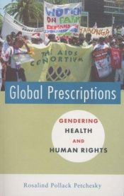 book cover of Global Prescriptions: Gendering Health and Human Rights by Rosalind P. Petchesky