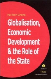 book cover of Globalisation, Economic Development & the Role of the State by Ha-Joon Chang