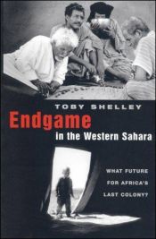book cover of Endgame in the Western Sahara by Toby Shelley