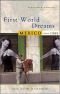 First World Dreams: Mexico Since 1989 (Global History of the Present)