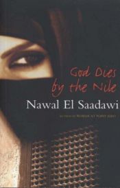 book cover of God Dies by the Nile by Nawal El Saadawi