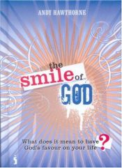 book cover of The Smile of God by Andy Hawthorne