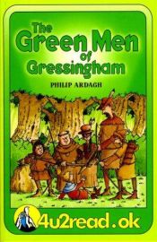 book cover of 4u2read.ok The Green Men of Gressingham by Philip Ardagh