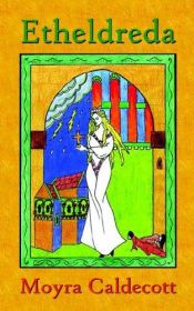 book cover of Etheldreda by Moyra Caldecott