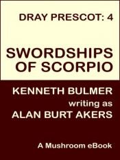 book cover of Dray Prescot, #04: Swordships of Scorpio by Kenneth Bulmer