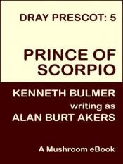 book cover of Prince of Scorpio (Dray Prescot #5) by Kenneth Bulmer