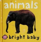 book cover of Bright Baby Animals by Roger Priddy