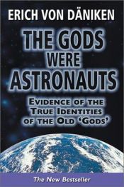 book cover of De goden wáren astronauten het ware verhaal van de hemelse oorlog by 에리히 폰 데니켄