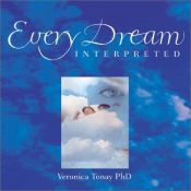 book cover of Every Dream Interpreted by Veronica Tonay, Ph.D.
