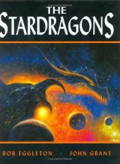 book cover of The Stardragons by Bob Eggleton