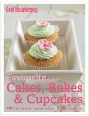 book cover of GH 200 Best Cakes, Bakes & Cupcakes ("Good Housekeeping") by Good Housekeeping Institute