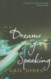 book cover of Dreams of Speaking by Gail Jones