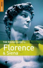 book cover of The Rough Guide to Florence & Siena (Rough Guide Travel Guides) by Jonathan Buckley
