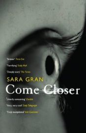 book cover of Come Closer by Sara Gran
