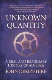 book cover of Unknown Quantity by John Derbyshire