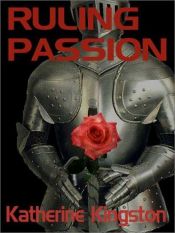 book cover of Passions: Ruling Passion by Katherine Kingston