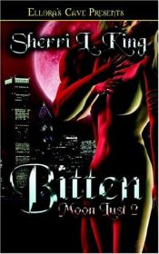 book cover of Moon Lust: Bitten by Sherri L. King