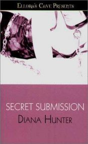 book cover of Secret Submission by Diana Hunter