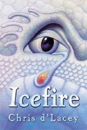 book cover of Icefire by Chris d'Lacey