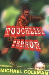 book cover of Touchline Terror (Angels FC) by Michael Coleman