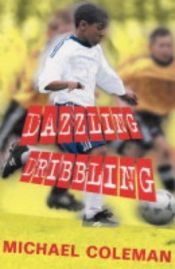 book cover of Angels FC: Dazzling Dribbling by Michael Coleman